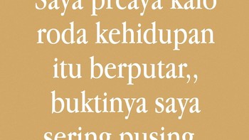 Tulisan tentang roda kehidupan yang berputar dikaitkan dengan kepala yang pusing—plesetan logika sederhana yang bikin senyum. Foto: instagram.com/@cititex.jakarta