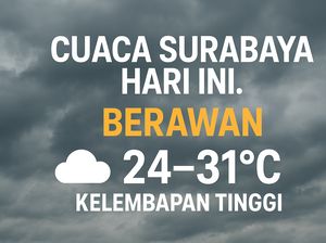 Cuaca Surabaya Hari Ini: Berawan, Suhu 24-31 Derajat dan Kelembapan Tinggi