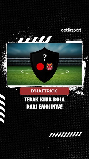 Video DHATTRICK: Tebak Klub Bola dari Emoijnya!