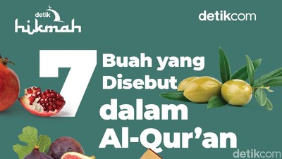 Al-Quran Sebutkan 7 Buah Ini, Apa Saja?