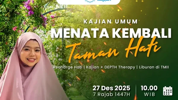 Kajian Umum ‎Menata Kembali Taman Hati 