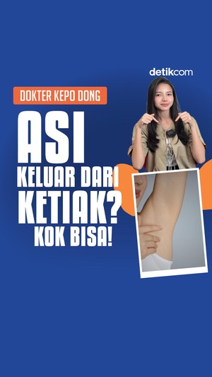Video Dokter Kepo Dong: ASI Keluar dari Ketiak? Kok Bisa!