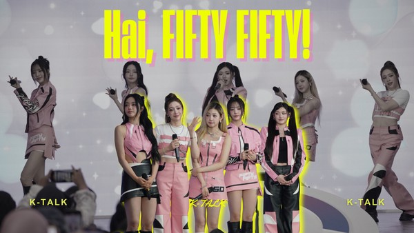 Video K-Talk: Seharian Bareng FIFTY FIFTY di Jakarta