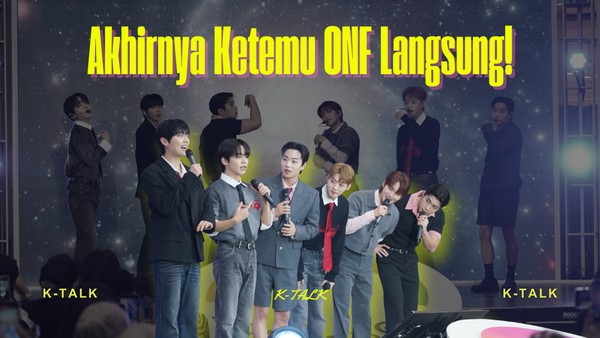 Video K-Talk: Melepas Rindu ke ONF di Jakarta