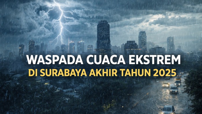 Waspada Cuaca Ekstrem di Surabaya Akhir Tahun 2025