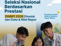 SNBP 2026 Resmi Dibuka, Ini Jadwal hingga Ketentuan dan Mekanisme Seleksi