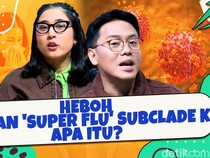 Heboh Varian Super Flu Subclade K, Apa Itu?