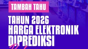Tambah Tahu: Tahun 2026 Harga Elektronik Diprediksi Bikin Kantong Jebol