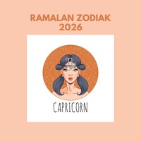 Ramalan Zodiak Capricorn 2026: Karier Melaju, Cinta Masih Berliku