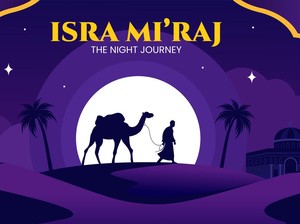 Jadwal Isra Miraj 2026 Lengkap Sejarah, Dalil, dan Hikmah Peringatannya