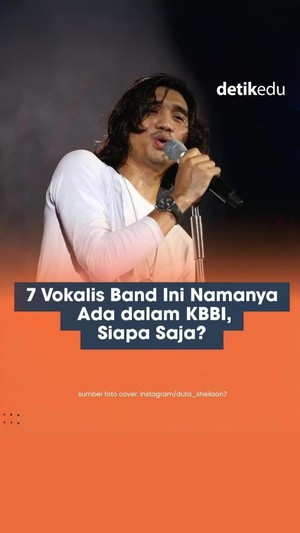 Video: 7 Vokalis Ini Namanya Ada di KBBI, Siapa Saja?