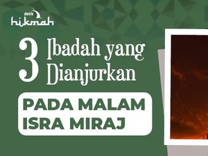 3 Amalan Malam Isra Miraj 27 Rajab