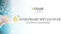 Staycation Hemat! Four Star by Trans Hotel Bali Hadirkan Promo Anniversary ke-6