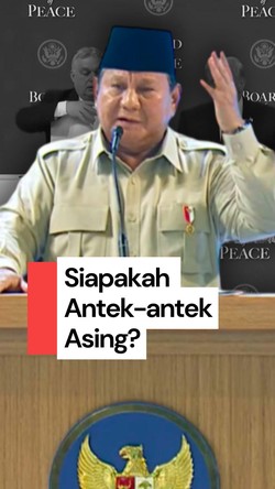 Video: Siapa Sih 'Antek Asing' yang Selalu Disinggung Prabowo?