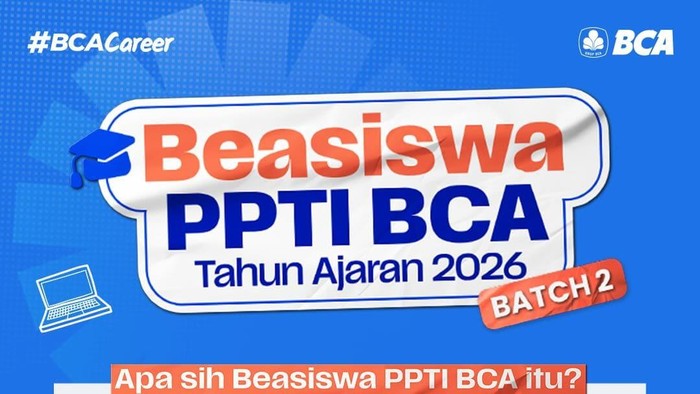 Pendaftaran Beasiswa BCA PPTI 2026 Batch 2 Diperpanjang, Daftar di Link Ini