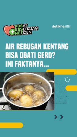 Video: Air Rebusan Kentang Bisa Atasi GERD? Ini Faktanya
