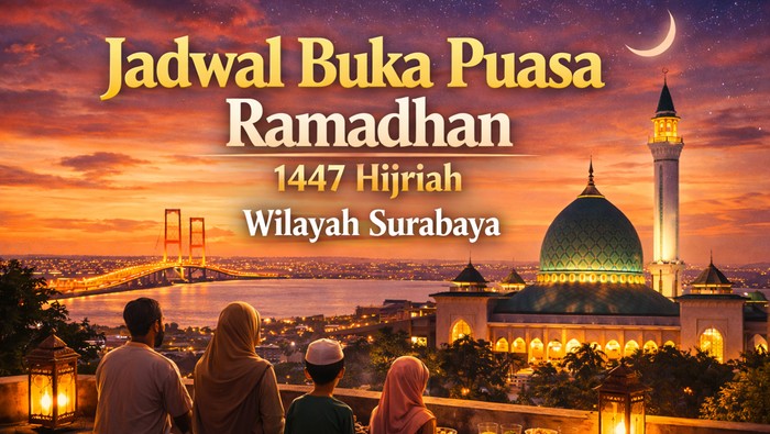 Jadwal buka puasa Ramadhan 1447 Hijriah untuk wilayah Surabaya.