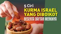 5 Ciri Kurma Israel dan Daftar Merknya