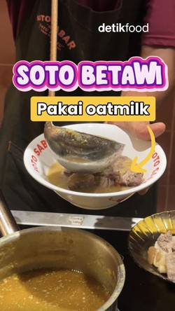 Video: Coba Sensasi Baru Soto Betawi, Kuah Creamy dari Oatmilk