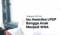 LPDP Buka Suara, Sayangkan Awardee Bilang 'Cukup Saya WNI, Anak Jangan'