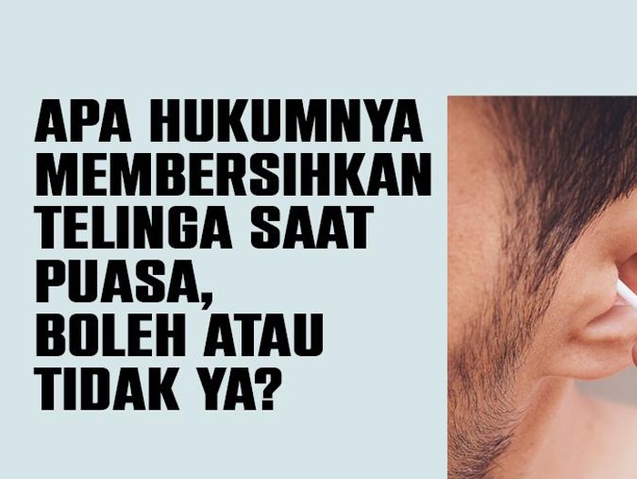 Infografis hukum membersihkan telinga saat puasa