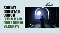 Sholat Qobliyah Subuh Lebih Baik dari Dunia Seisinya