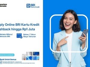 Ajukan Kartu Kredit BRI via BRImo Bisa Dapat Cashback Rp 1 Juta