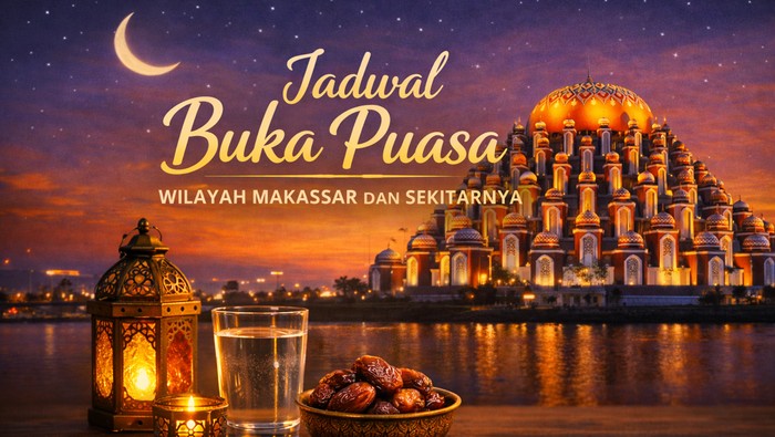 Jadwal buka puasa wilayah Makassar dan sekitarnya hari ini, 3 Maret 2026.