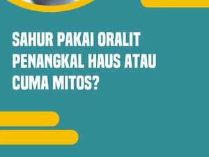 Video Salah Kaprah Sekte Sahur Pakai Oralit, Efeknya Malah Bikin Cepat Haus