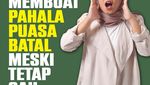 Deretan Perkara yang Buat Pahala Puasa Batal Walau Tetap Sah