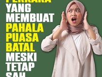 Deretan Perkara yang Buat Pahala Puasa Batal Walau Tetap Sah