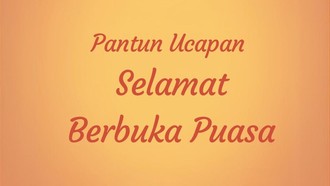 45 Pantun Ucapan Selamat Berbuka Puasa Lucu, Tinggal Copy-Paste!