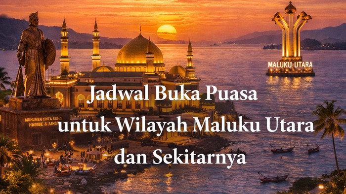 Jadwal buka Puasa di Maluku Utara 3 Maret 2026