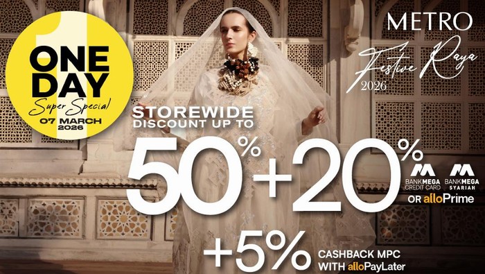 METRO FESTIVE RAYA ‘One Day Super Special’