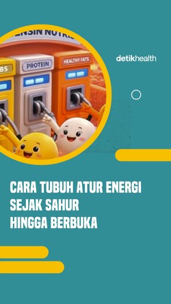 Video: Begini Cara Tubuh Mengolah Energi Sejak Sahur hingga Buka Puasa