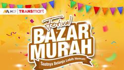 Hemat Belanja Kebutuhan Pokok Jelang Idul Fitri! Festival Bazar MCF x Transmart