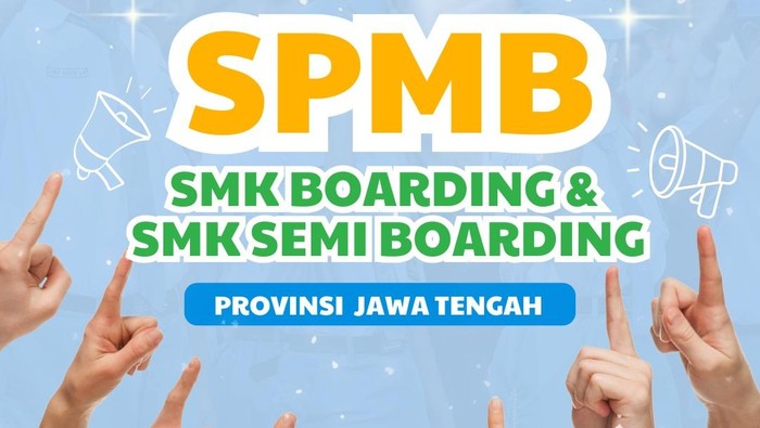 SPMB SMK Boarding dan Semi Boarding Provinsi Jateng dibuka!