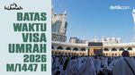 Batas Waktu Visa Umrah 2026 M/1447 H