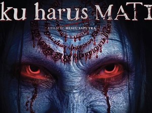 Baliho Film Aku Harus Mati Tuai Kontroversi, Ini Sinopsisnya