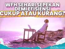 Menghitung Efektivitas WFH Demi Efisiensi