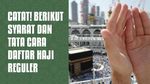 Syarat dan Tata Cara Daftar Haji Reguler