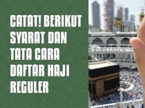Syarat dan Tata Cara Daftar Haji Reguler