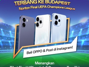 Beli OPPO di Erafone Bisa Nonton Final Liga Champions di Budapest, Mau?