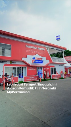 Lebih dari Tempat Singgah, Ini Alasan Pemudik Pilih Serambi MyPertamina