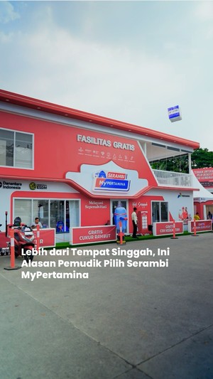Lebih dari Tempat Singgah, Ini Alasan Pemudik Pilih Serambi MyPertamina