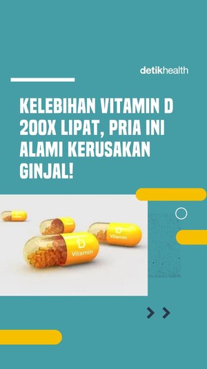 Video: Pria Alami Kerusakan Ginjal gegara Overdosis Vitamin D