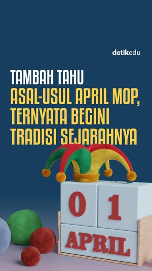 Tambah Tahu: Asal-usul April Mop, Ternyata Begini Tradisi Sejarahnya