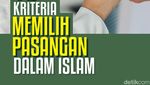 10 Kriteria Memilih Pasangan dalam Islam