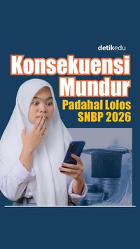 Video: Lulus SNBP 2026 Tapi Nggak Diambil? Awas Kena Sanksi!