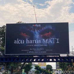 Baliho Film Aku Harus Mati Kontroversial Meski Gak Langgar Aturan